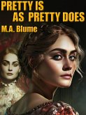 Pretty Is As Pretty Does (eBook, ePUB)