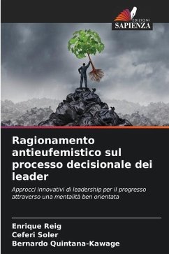 Ragionamento antieufemistico sul processo decisionale dei leader - Reig, Enrique;Soler, Ceferi;Quintana-Kawage, Bernardo