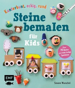 Kunterbunt, eckig, rund - Steine bemalen für Kids (Mängelexemplar) - Wunschel, Simone