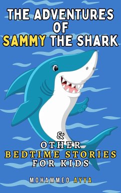 The Adventures of Sammy the Shark (eBook, ePUB) - Ayya, Mohammed