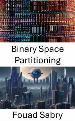 Binary Space Partitioning (eBook, ePUB) - Sabry, Fouad