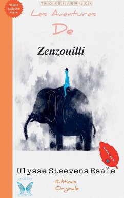 Les aventures de Zenzouilli - Esaïe, Ulysse Steevens