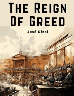 The Reign Of Greed - José Rizal