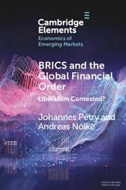Brics and the Global Financial Order - Petry, Johannes; Nölke, Andreas