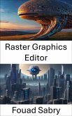 Raster Graphics Editor (eBook, ePUB)