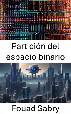 Partición del espacio binario (eBook, ePUB) - Sabry, Fouad