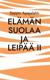 Elämän suolaa ja leipää II (eBook, ePUB)