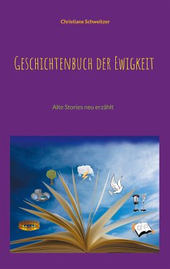 Geschichtenbuch der Ewigkeit (eBook, ePUB) - Schweitzer, Christiane