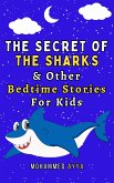The Secret of the Sharks & Other Bedtime Stories For Kids (eBook, ePUB)