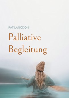 Palliative Begleitung (eBook, ePUB) - Langdon, Pat