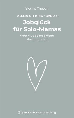 Jobglück für Solo-Mamas (eBook, ePUB) - Thoben, Yvonne