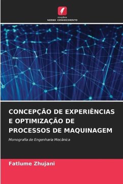 CONCEPÇÃO DE EXPERIÊNCIAS E OPTIMIZAÇÃO DE PROCESSOS DE MAQUINAGEM - Zhujani, Fatlume