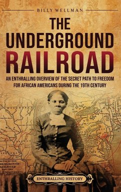 The Underground Railroad - Wellman, Billy