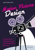 Motion Picture Design (eBook, ePUB) Motion Picture Design (eBook, ePUB)
