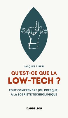 Qu'est-ce que la low-tech ? (eBook, ePUB) - Tiberi, Jacques