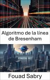 Algoritmo de la línea de Bresenham (eBook, ePUB)
