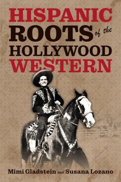 Cover Hispanic Roots of the Hollywood Western