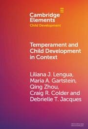 Temperament and Child Development in Context - Lengua, Liliana J; Gartstein, Maria A; Zhou, Qing; Colder, Craig R; Jacques, Debrielle T