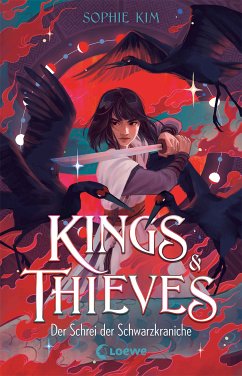 Der Schrei der Schwarzkraniche / Kings & Thieves Bd.2 (eBook, ePUB) - Kim, Sophie