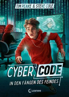 In den Fängen des Feindes / Cyber Code Bd.2 (eBook, ePUB) - Peake, Tim; Cole, Steve