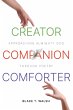 Creator, Companion, Comforter - Bild 1
