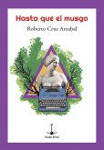Hasta que el musgo (eBook, ePUB) Hasta que el musgo (eBook, ePUB)