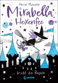 Mirabella Hexenfee bricht die Regeln / Mirabella Hexenfee Bd.2 (eBook, ePUB)