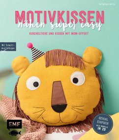 Motivkissen nähen super easy - Kuscheltiere und Kissen mit Wow-Effekt - Genial einfach: Alle Modelle in 2D (Mängelexemplar) - Gerste, Katharina