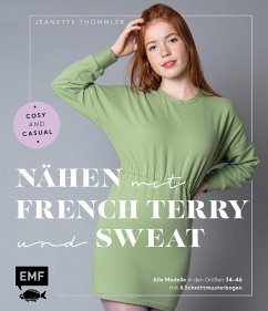 Nähen mit French Terry und Sweat - Cosy and Casual  - Thümmler, Jeanette