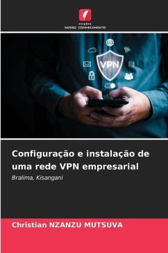 Configuração e instalação de uma rede VPN empresarial - NZANZU MUTSUVA, Christian