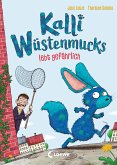 Kalli Wüstenmucks lebt gefährlich / Kalli Wüstenmucks Bd.3 (eBook, ePUB)