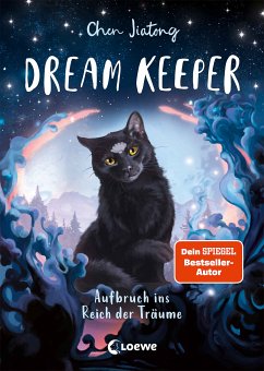 Aufbruch ins Reich der Träume / Dream Keeper Bd.1 (eBook, ePUB) - Chen, Jiatong