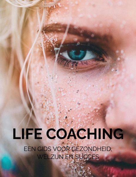 Life coaching Je beste zelf (eBook, ePUB)