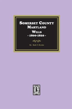 Somerset County, Maryland Wills, 1800-1820 - Dryden, Ruth T.