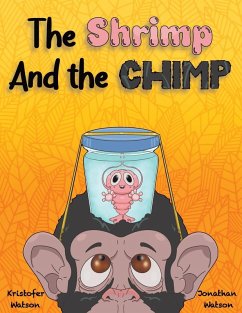 The Shrimp and the Chimp - Watson, Kristofer