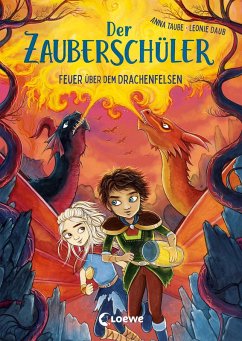 Feuer über dem Drachenfelsen / Der Zauberschüler Bd.6 (eBook, ePUB) - Taube, Anna