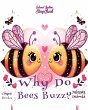 Why Do Bees Buzz? - Bild 1