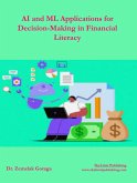 AI and ML Applications for Decision-Making in Financial Literacy (eBook, ePUB)