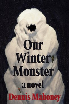 Our Winter Monster - Mahoney, Dennis