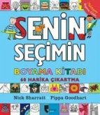 Senin Secimin Boyama Kitabi;60 Harika Cikartma