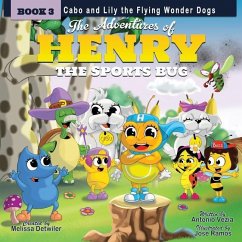 The Adventures of Henry the Sports Bug - Detwiler, Melissa