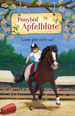 Lotte gibt nicht auf / Ponyhof Apfelblüte Bd.23 (eBook, ePUB) - Young, Pippa