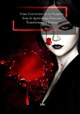 Cómo Convertirse en un Vampiro: Guía de Aprendizaje Para una Transformación Exitosa (eBook, ePUB)
