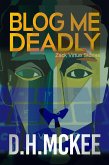 Blog Me Deadly (Zack Virtue Stories, #1) (eBook, ePUB)