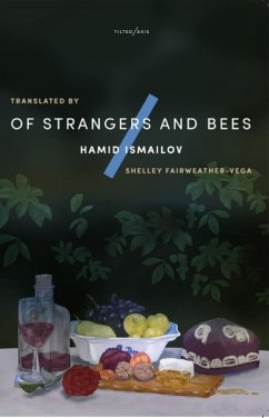 Of Strangers and Bees (eBook, ePUB) - Ismailov, Hamid