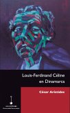 Louis-Ferdinand Ce´line en Dinamarca (eBook, ePUB) Louis-Ferdinand Ce´line en Dinamarca (eBook, ePUB)