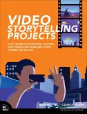 Video Storytelling Projects (eBook, ePUB)
