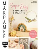 Makramee Super Easy - Express-Projekte (Mängelexemplar)