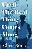 Until the Real Thing Comes Along (eBook, ePUB)