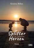 Splitter in unseren Herzen (eBook, ePUB)